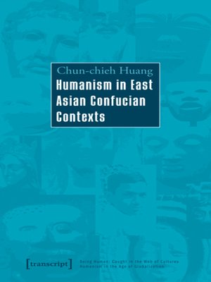 cover image of Humanism in East Asian Confucian Contexts